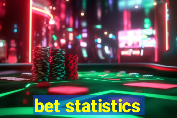 bet statistics